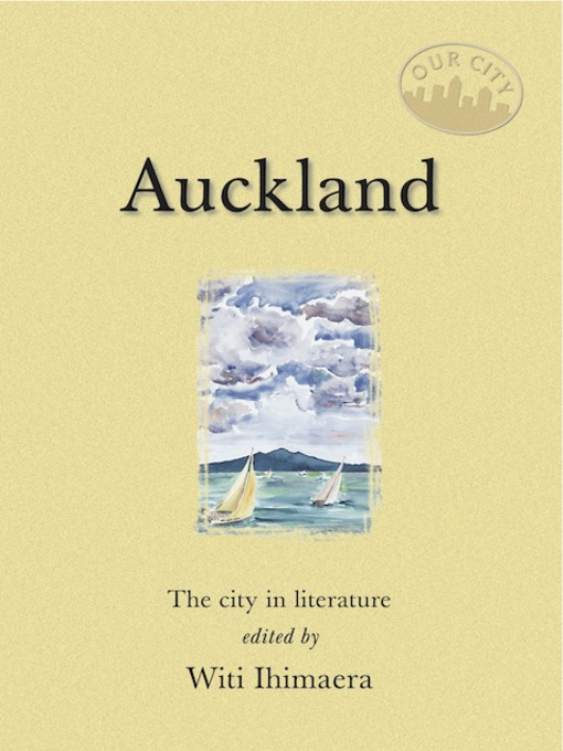 Title details for Auckland by Witi Ihimaera - Available